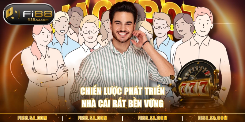 Chiến lược phát triển nhà cái rất bền vững