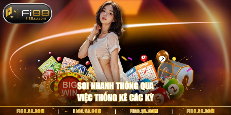 Soi nhanh thông qua việc thống kê các kỳ