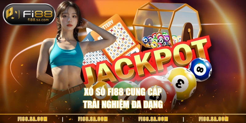Xổ số FI88 cung cấp trải nghiệm đa dạng