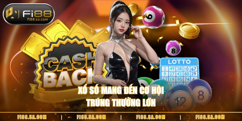 Xổ số mang đến cơ hội trúng thưởng lớn