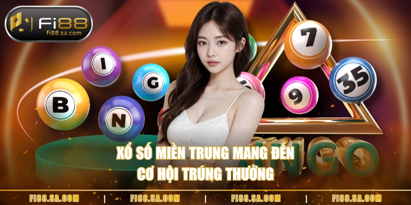 Xổ số miền Trung mang đến cơ hội trúng thưởng